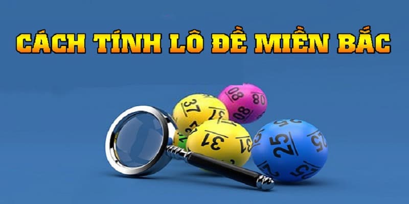 Cách Tính Lô Đề Các Loại Lô Đề Phổ Biến
